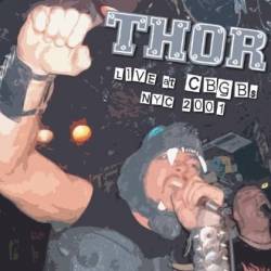 Thor (CAN) : Live at CBGB's NYC 2001